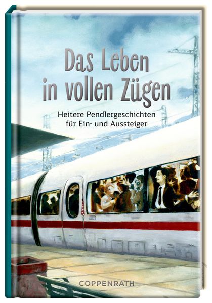 Cover von Das Leben in vollen Zügen