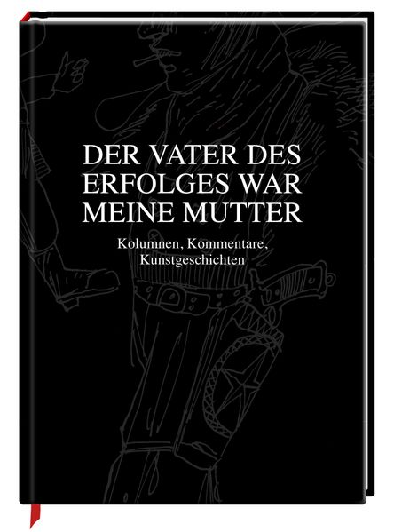 Cover von Der Vater des Erfolges war meine Mutter