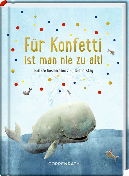 Cover von Für Konfetti ist man nie zu alt!