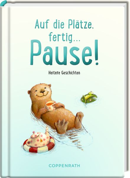 Cover von Auf die Plätze, fertig … Pause!
