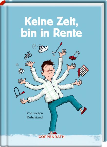 Cover von Keine Zeit, bin in Rente (Männerversion)
