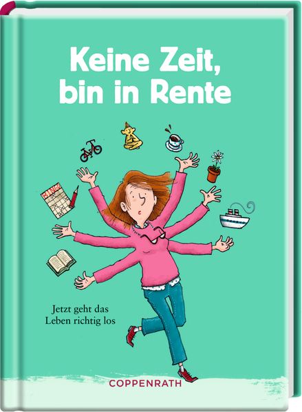 Cover von Keine Zeit, bin in Rente (Frauenversion)