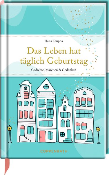 Cover von Das Leben hat täglich Geburtstag