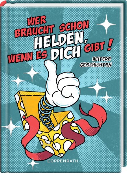 Cover von Wer braucht schon Helden, wenn es dich gibt!