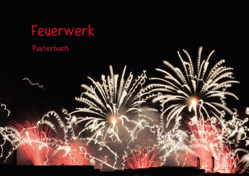 Cover von Feuerwerk Posterbuch (Tischaufsteller DIN A5 quer)