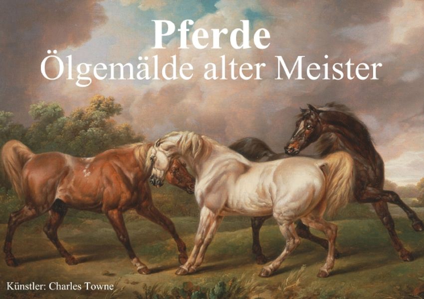 Cover von Pferde • Ölgemälde alter Meister (Posterbuch DIN A3 quer)