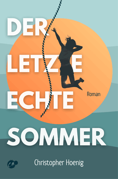 Cover von Der letzte echte Sommer