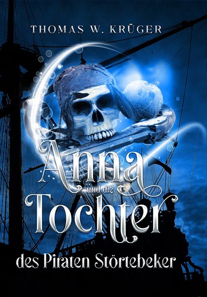 Cover von Anna und die Tochter des Piraten Störtebeker