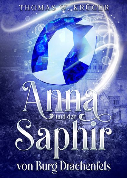 Cover von Anna und der Saphir von Burg Drachenfels
