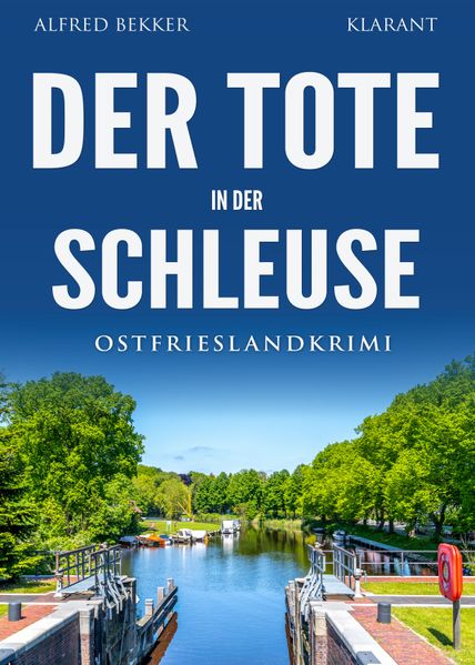 Cover von Der Tote in der Schleuse. Ostfrieslandkrimi – Nordseekrimi – Emden Krimi