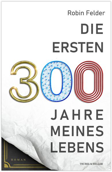 Cover von Die ersten 300 Jahre meines Lebens