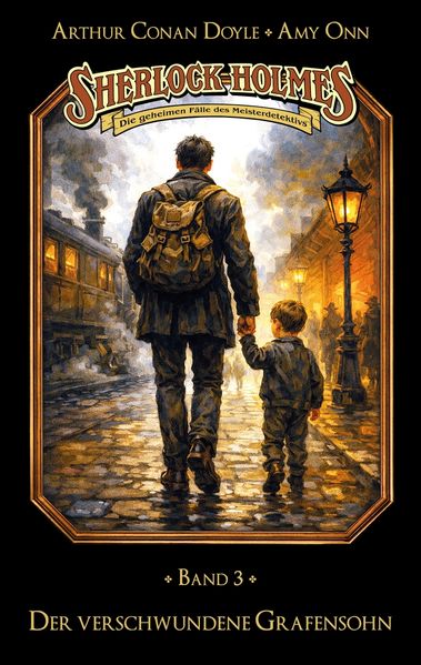 Cover von Sherlock Holmes Band 03 – Der verschwundene Grafensohn