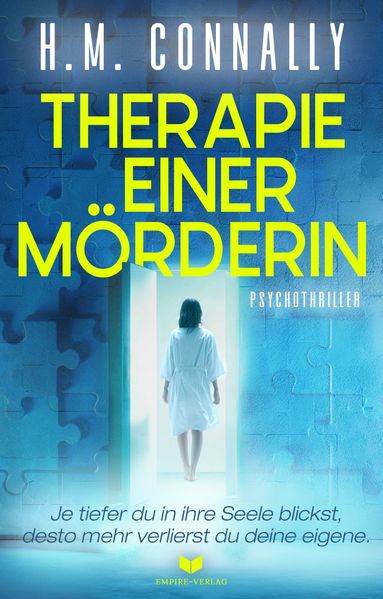 Cover von Therapie einer Mörderin: Psychothriller | Je tiefer du in ihre Seele blickst, desto mehr verlierst du deine eigene