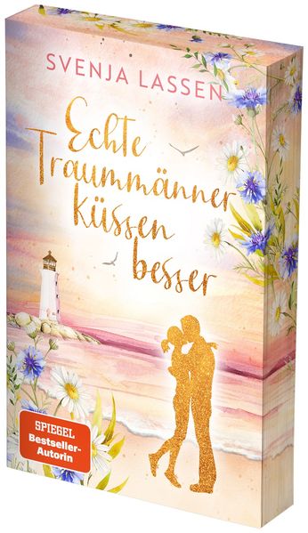 Cover von Echte Traummänner küssen besser