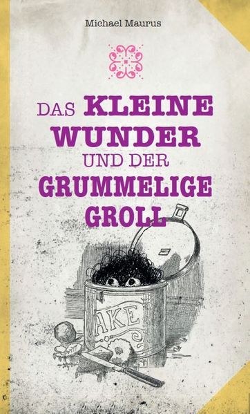 Cover von Das kleine Wunder und der grummelige Groll