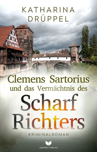 Cover von Clemens Sartorius und das Vermächtnis des Scharfrichters: Kriminalroman
