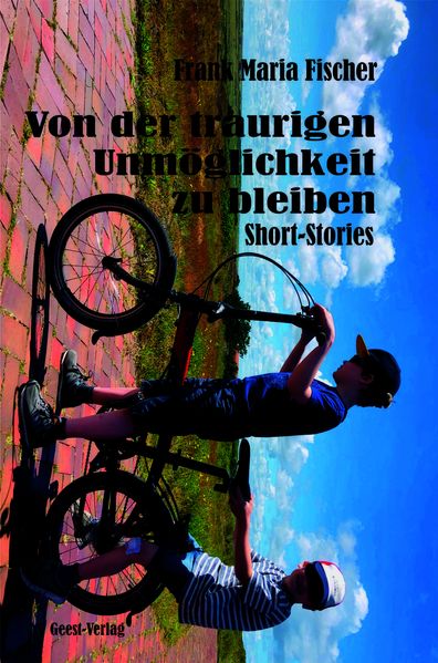 Cover von Von der traurigen Unmöglichkeit zu bleiben