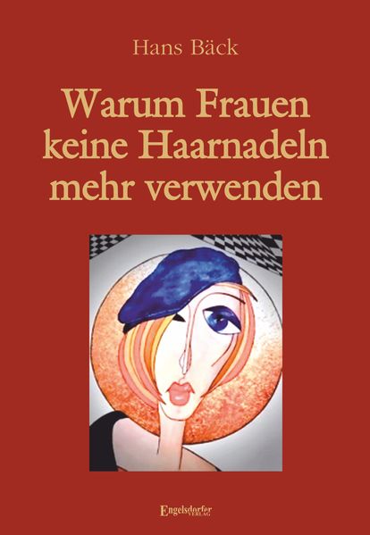Cover von Warum Frauen keine Haarnadeln mehr verwenden