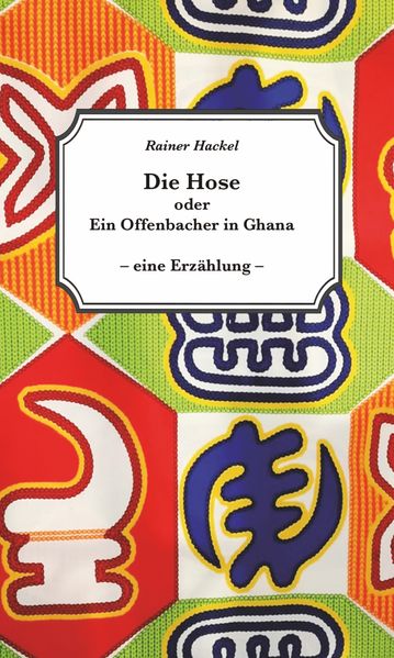 Cover von Die Hose oder Ein Offenbacher in Ghana