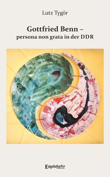 Cover von Gottfried Benn – persona non grata in der DDR