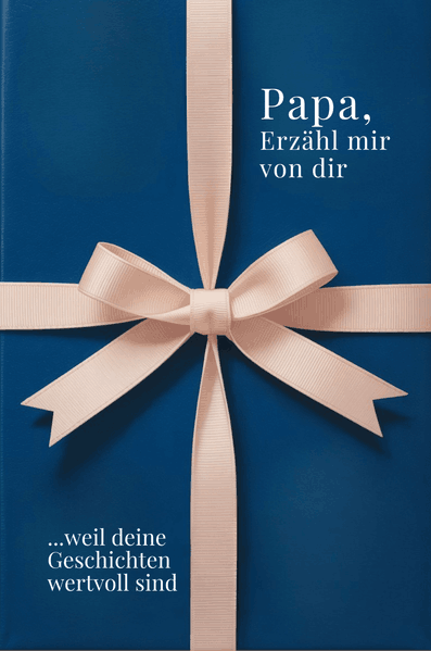Cover von Papa, erzähl mir von dir – Das Papa Geschenk Buch