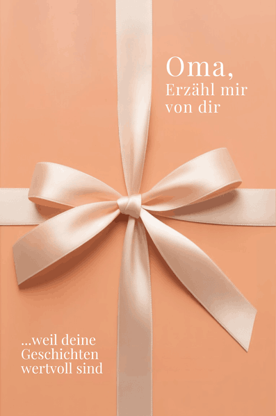 Cover von Oma, erzähl mir von dir – Das Oma Geschenk Buch
