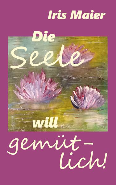 Cover von Die Seele will gemütlich
