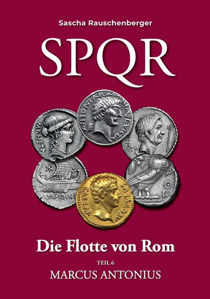 Cover von SPQR Die Flotte von Rom: Teil 6 Marcus Antonius