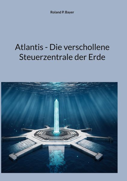 Cover von Atlantis – Die verschollene Steuerzentrale der Erde