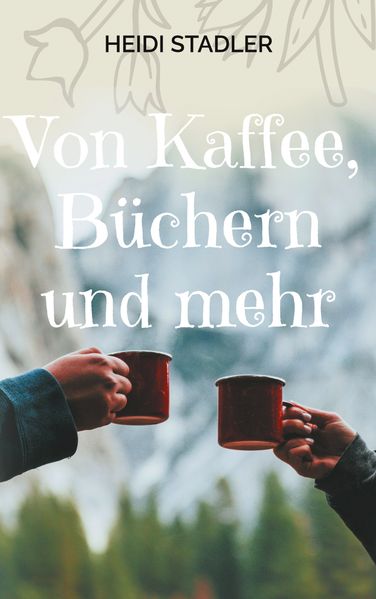 Cover von Von Kaffee, Büchern und mehr