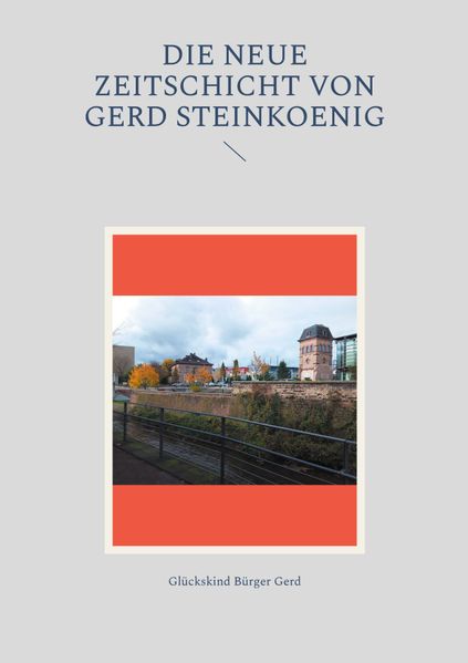 Cover von Die neue Zeitschicht von Gerd Steinkoenig