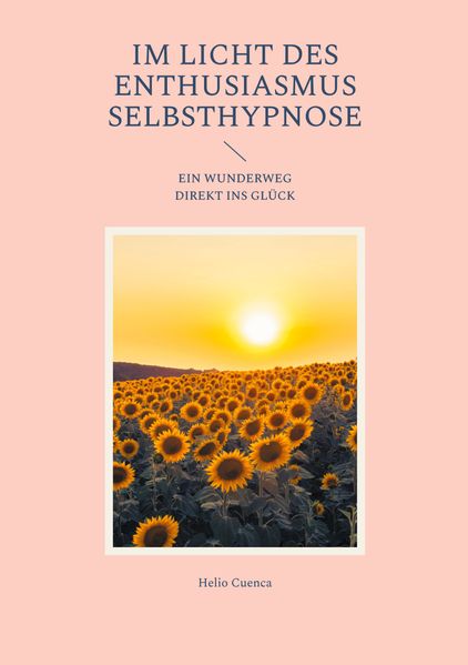 Cover von Im Licht des Enthusiasmus Selbsthypnose