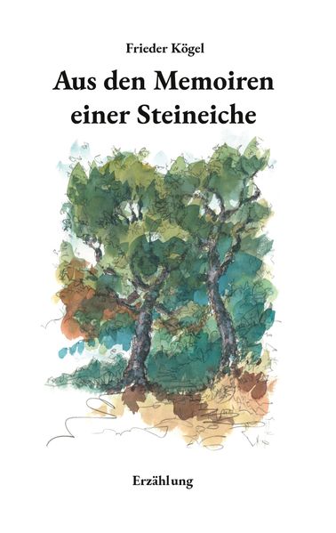 Cover von Aus den Memoiren einer Steineiche