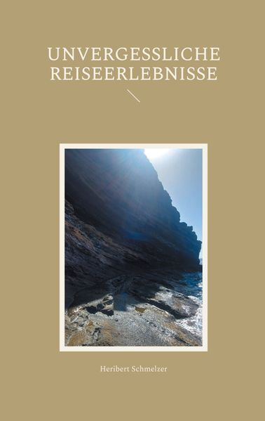 Cover von Unvergessliche Reiseerlebnisse