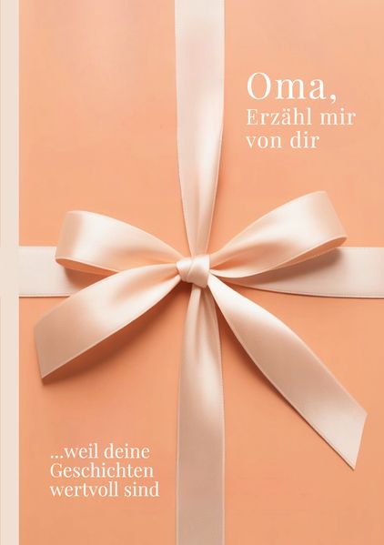 Cover von Oma, erzähl mir von dir – Das Oma Geschenk Buch