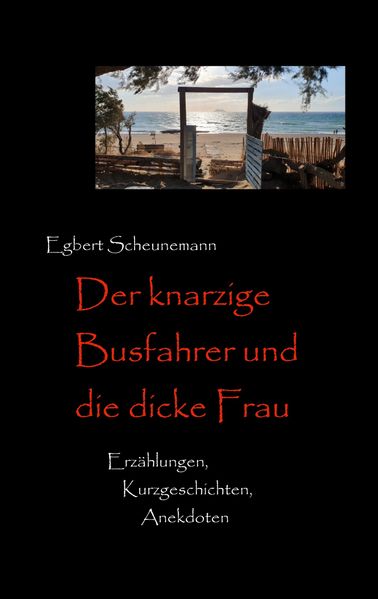 Cover von Der knarzige Busfahrer und die dicke Frau