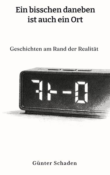 Cover von Ein bisschen daneben ist auch ein Ort