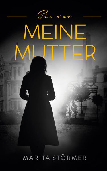 Cover von Sie war meine Mutter