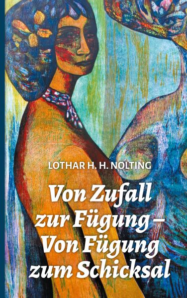 Cover von Von Zufall zur Fügung – Von Fügung zum Schicksal