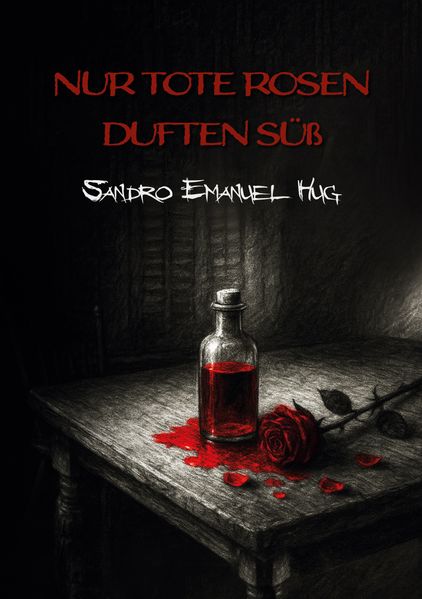 Cover von Nur tote Rosen duften süß