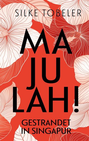 Cover von Majulah! Gestrandet in Singapur