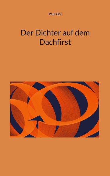 Cover von Der Dichter auf dem Dachfirst