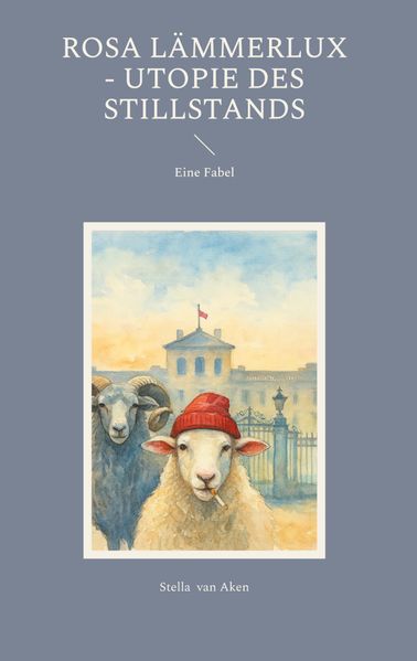 Cover von Rosa Lämmerlux – Utopie des Stillstands