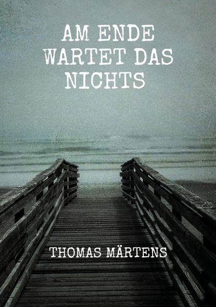 Cover von Am Ende wartet das Nichts