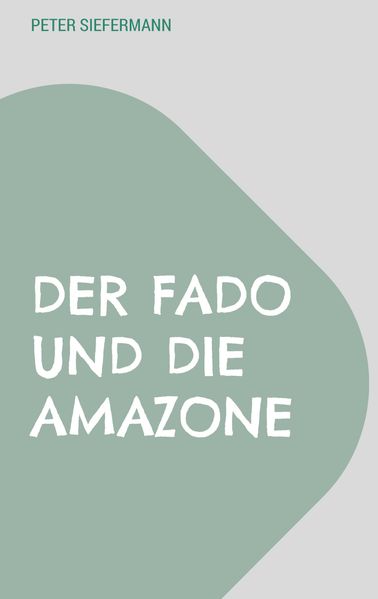 Cover von Der Fado und die Amazone
