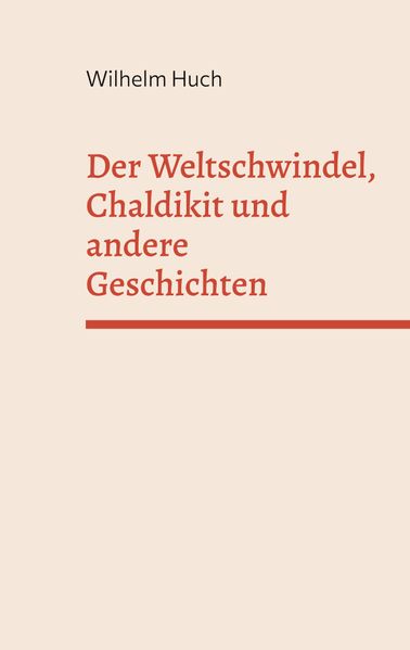 Cover von Der Weltschwindel, Chaldikit und andere Geschichten