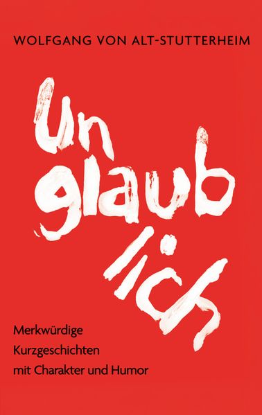 Cover von Unglaublich
