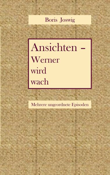 Cover von Ansichten – Werner wird wach