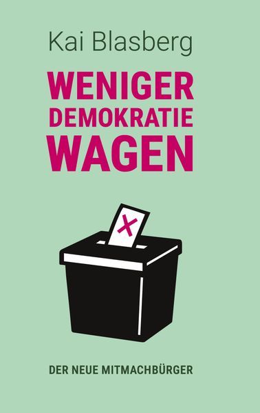 Cover von Weniger Demokratie wagen