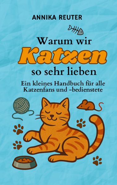 Cover von Warum wir Katzen so sehr lieben